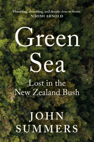Green Sea: Lost in the New Zealand Bush
