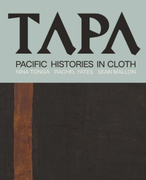 Tapa: Pacific histories in cloth